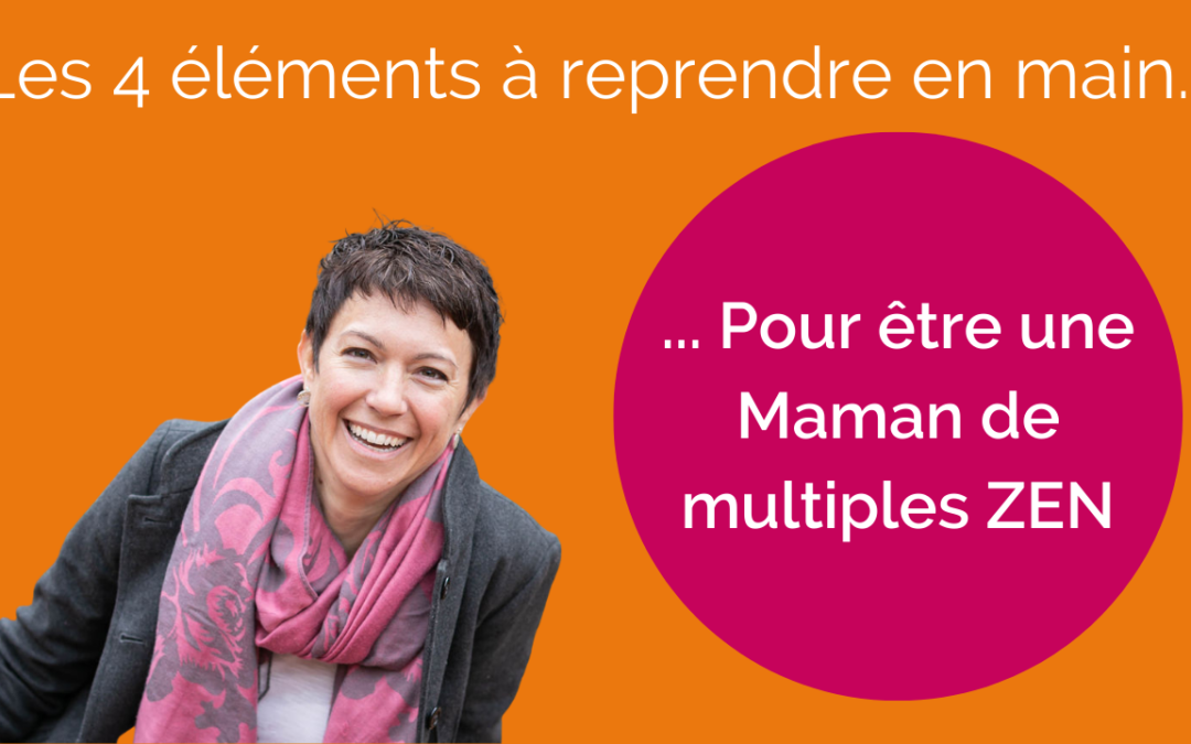 Quatre éléments à reprendre en main pour être moins stressée avec des jumeaux